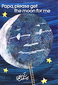 Image for event: Papa, Please Get the Moon for Me (grades 1-2)