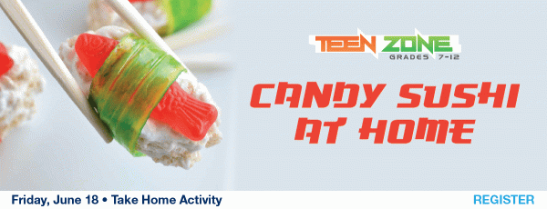 Image for event: Teen Zone: Candy Sushi at Home